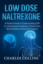 Low Dose Naltrexone: A Patient’s Guide to Understanding LDN for Autoimmune Condi picture