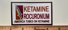 3.5” Ketamine Rocuronium Vinyl Sticker EMS RSI Paramedic Anesthesia picture