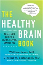 The Healthy Brain Book: An All-Ages Guide to a Calmer, Happier, Sharper You: A p picture