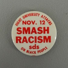 Fight University Attacks on Black People Smash Racism SDS Cause Pinback Button picture