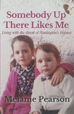 Somebody Up There Likes Me: Living with the Threat of Huntington’s Disease picture