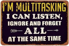I'm Multitasking Funny Sarcastic Quote Humor Theme Tin Metal Signs Home Décor picture