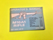Vintage M16A1 Rifle Operator's Manual Army 9-1005-249-10 1977 picture