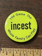 Incest, The Game The Whole Family Can Play, Pinback Button, 1 in Dia. Hippie picture