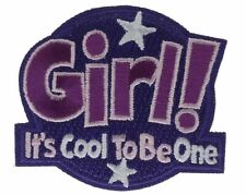 Girl It's Cool To Be One Badge 2 inch Patch AVA1999 F3D3Bk picture