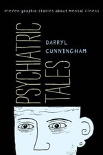 Psychiatric Tales: Eleven Graphic Stories About Mental Illness - VERY GOOD picture