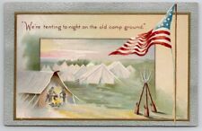Patriotic Tenting on the Old Camp Ground Soldiers Rifles & Flag  Postcard C23 picture