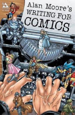 Alan Moore Alan Moore's Writing For Comics (Paperback) picture