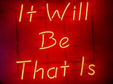 New It Will Be That Is Neon Light Sign 24