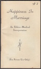 Happiness in Marriage An Ethico-Medical bklt 1940s pro-orgasm anti-contraception picture