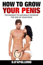 How To Grow Your Penis Techniques To Naturally Increase the Size of Your Penis ( picture