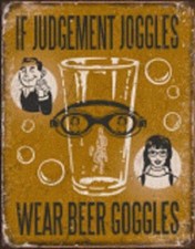 If Judgement Joggles Wear Beer Goggles Fun Tin Sign Wall Art Bar Related #1828 picture