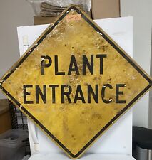 Authentic Retired Street Traffic Road Sign (Plant Entrance) 30