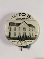 Antique 1900 WTOS 13th Reunion 1887  First House Of Justice On Plains Pin picture