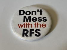 Don't Mess With The RFS Pinback Button Vintage Political Biofuel Ethanol Badge picture