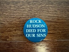 Vintage "ROCK HUDSON DIED FOR OUR SINS" {HIV/AIDS} Button Pin, RARE picture